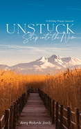 Unstuck: Step Into the New