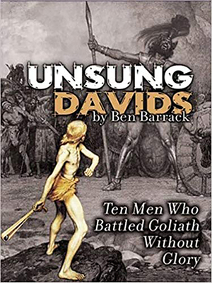 Unsung Davids: Ten Men Who Battled Goliath Without Glory - Barrack, Ben