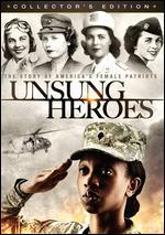 Unsung Heroes: The Story of America's Female Patriots