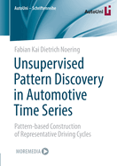 Unsupervised Pattern Discovery in Automotive Time Series: Pattern-based Construction of Representative Driving Cycles