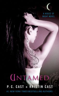 Untamed: A House of Night Novel - Cast, P C, and Cast, Kristin