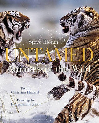 Untamed: Animals in the Wild - Bloom, Steve