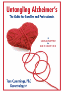 Untangling Alzheimer's: The Guide for Families and Professionals