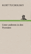 Unter Anderem in Den Pyrenaen