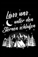 ...Unter Den Sternen Schlafen: Notizbuch / Notizheft Fr Wandern Berg-Wandern Bergsteigen Klettern Outdoor Trekking A5 (6x9in) Dotted Punktraster