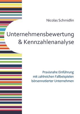 Unternehmensbewertung Und Kennzahlenanalyse - Schmidlin, Nicolas