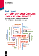 Unternehmensf?hrung Und Nachhaltigkeit: Nachhaltigkeit ALS Erfolgsfaktor F?r Unternehmerisches Handeln