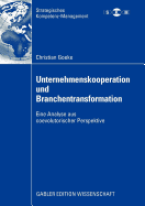 Unternehmenskooperation Und Branchentransformation: Eine Analyse Aus Coevolutorischer Perspektive