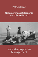 Unternehmensphilosophie nach Enzo Ferrari: vom Motorsport zu Management