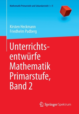 Unterrichtsentwurfe Mathematik Primarstufe, Band 2 - Heckmann, Kirsten, and Padberg, Friedhelm