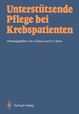 Unterst?tzende Pflege Bei Krebspatienten - Bachmann-Mettler, I, and Glaus, Agnes (Editor), and Bienstein, C