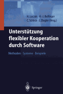 Unterstutzung Flexibler Kooperation Durch Software: Methoden, Systeme, Beispiele