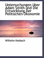 Untersuchungen Uber Adam Smith Und Die Entwicklung Der Politischen Okonomie