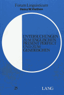 Untersuchungen Zum Englischen Present Perfect Und Zum Generischen