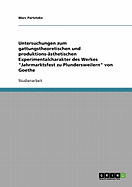 Untersuchungen zum gattungstheoretischen und produktions-?sthetischen Experimentalcharakter des Werkes "Jahrmarktsfest zu Plundersweilern" von Goethe