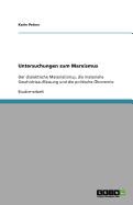 Untersuchungen zum Marxismus: Der dialektische Materialismus, die materielle Geschichtsauffassung und die politische konomie