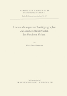 Untersuchungen Zur Sozialgeographie Christlicher Minderheiten Im Vorderen Orient