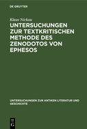 Untersuchungen Zur Textkritischen Methode Des Zenodotos Von Ephesos