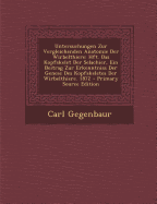 Untersuchungen Zur Vergleichenden Anatomie Der Wirbelthiere: Hft. Das Kopfskelet Der Selachier, Ein Beitrag Zur Erkenntniss Der Genese Des Kopfskeletes Der Wirbelthiere. 1872 - Gegenbaur, Carl