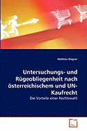 Untersuchungs- und Rgeobliegenheit nach sterreichischem und UN-Kaufrecht