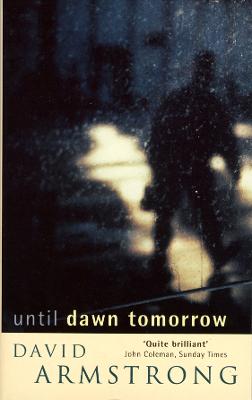 Until Dawn Tomorrow - Armstrong, David