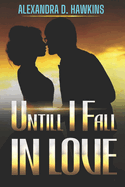 Until I Fall in Love: Romantic Comedy