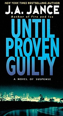 Until Proven Guilty - Jance, J A