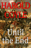Until the End: A Novel of the Civil War
