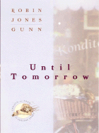 Until Tomorrow - Gunn, Robin Jones