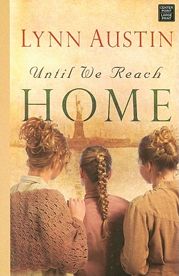 Until We Reach Home - Austin, Lynn N