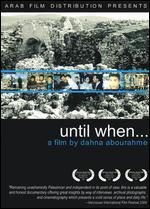 Until When... - Dahna Abourahme