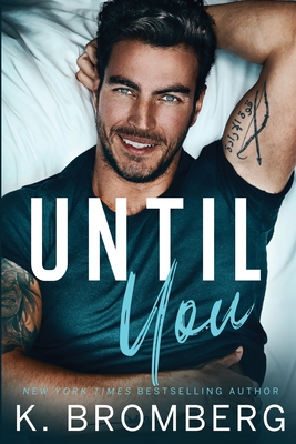 Until You - Bromberg, K