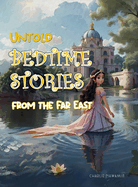 Untold Bedtime Stories: From The Far East