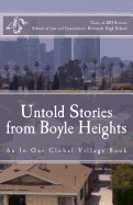 Untold Stories from Boyle Heights: An in Our Global Village Book