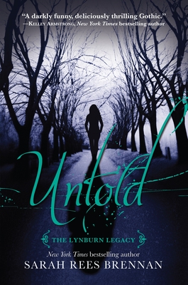 Untold (The Lynburn Legacy Book 2) - Rees Brennan, Sarah