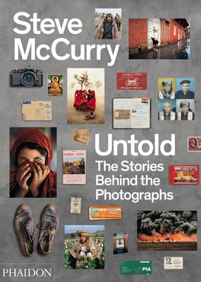 Untold: The Stories Behind the Photographs - McCurry, Steve, and Purcell, William Kerry