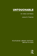 Untouchable: An Indian Life History