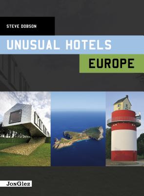 Unusual Hotels: Europe - Jonglez Publishing