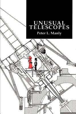 Unusual Telescopes - Manly, Peter L