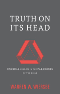 Unusual Wisdom in the Paradoxes of the Bible