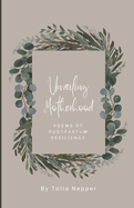 Unveiling Motherhood: Poems of Postpartum Resilience