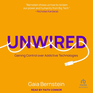 Unwired: Gaining Control Over Addictive Technologies