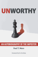 Unworthy: An Autobiography of the Imposter