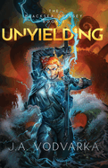 Unyielding: The Blacksea Odyssey Book 3