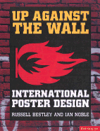 Up Against the Wall: International Poster Design - Noble, Ian, and Bestley, Russell