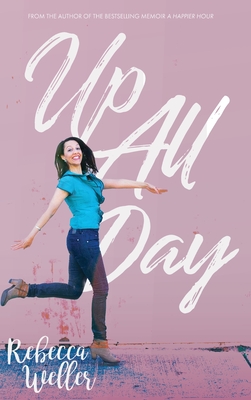 Up All Day - Weller, Rebecca, and Garczynski, Dominic (Editor)