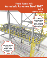 Up and Running with Autodesk Advance Steel 2017: Volume: 2