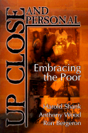 Up, Close and Personal: Embracing the Poor
