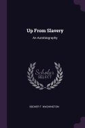 Up From Slavery: An Autobiography