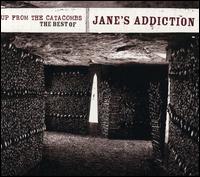 Up from the Catacombs: The Best of Jane's Addiction - Jane's Addiction